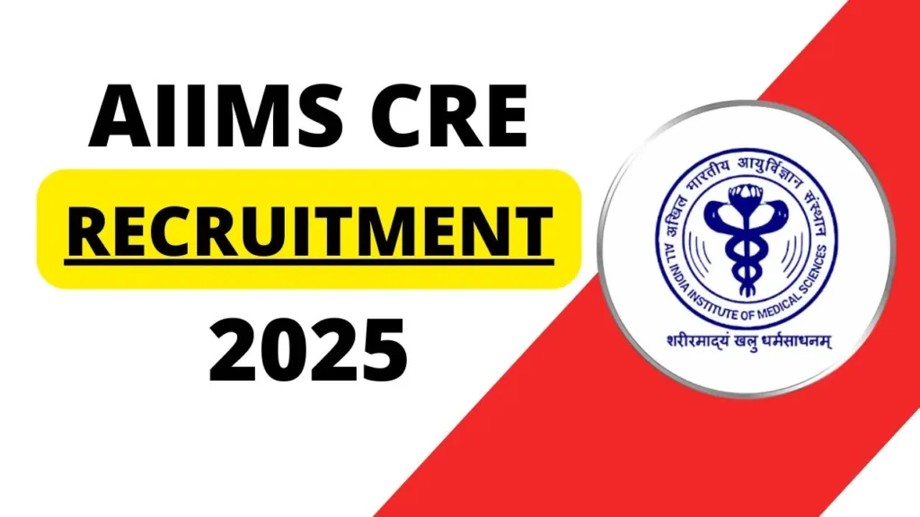 AIIMS CRE Group B & C Various Post Recruitment 2025